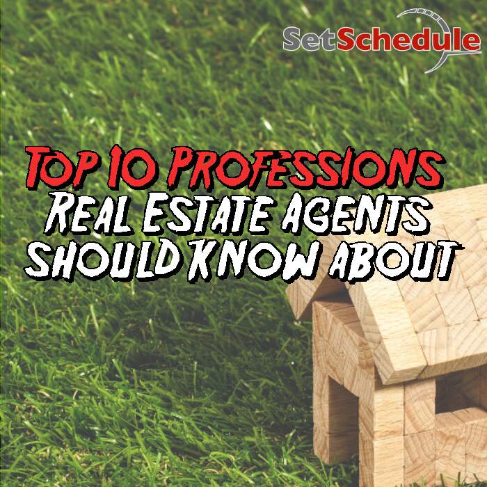 Top 10 Professions Real Estate Agents should know about | SetSchedule