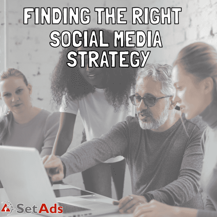 Finding the Right Social Media Strategy 